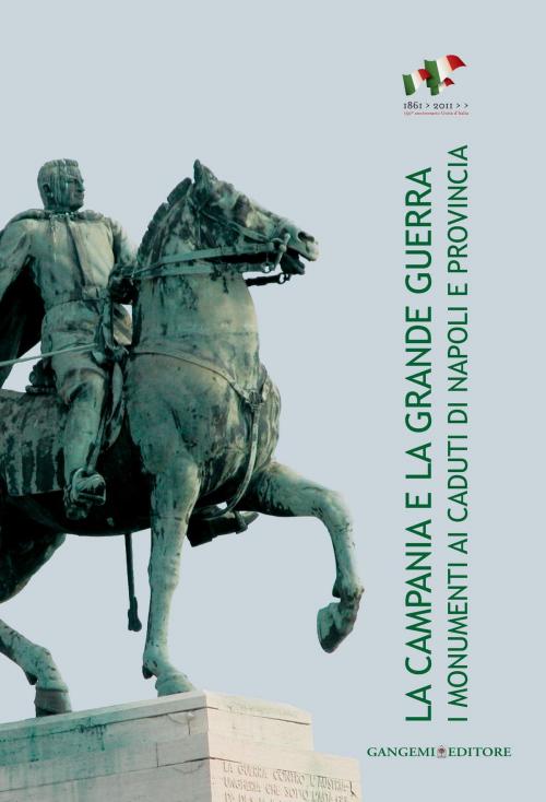 Cover of the book La Campania e la Grande Guerra by Maria Rosaria Nappi, Gangemi Editore