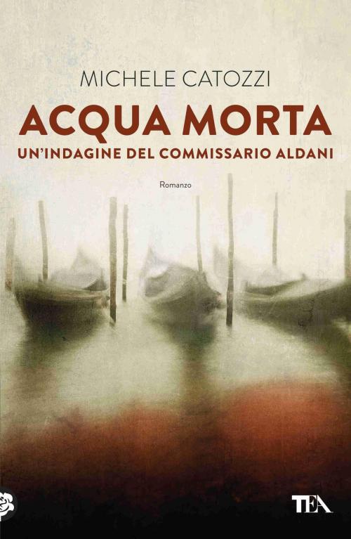 Cover of the book Acqua morta by Michele Catozzi, TEA