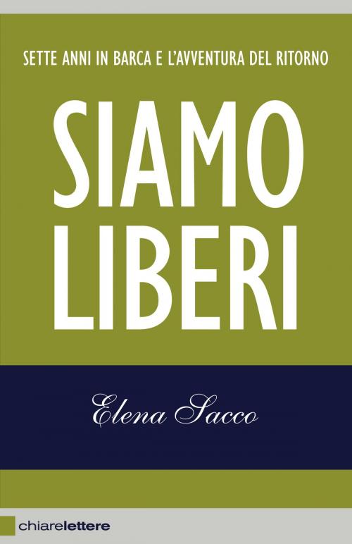 Cover of the book Siamo liberi by Elena Sacco, Chiarelettere