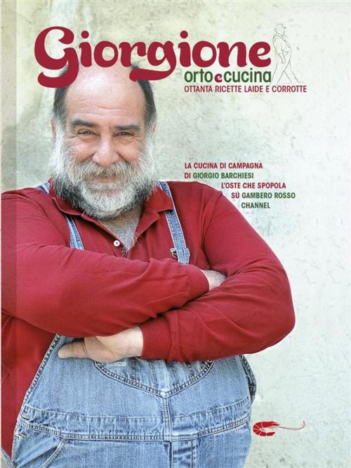 Cover of the book Giorgione. Orto e cucina by Giorgio Barchiesi, Gambero Rosso