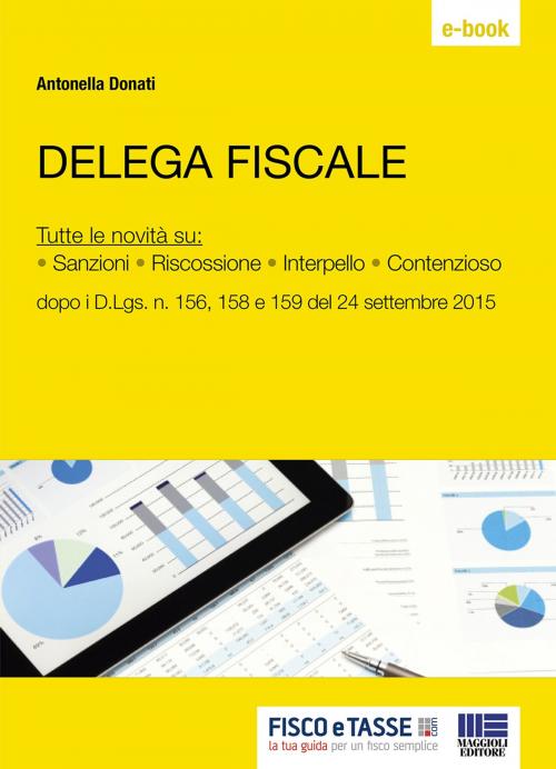 Cover of the book Delega Fiscale by Antonella Donati, Fisco e Tasse Srl