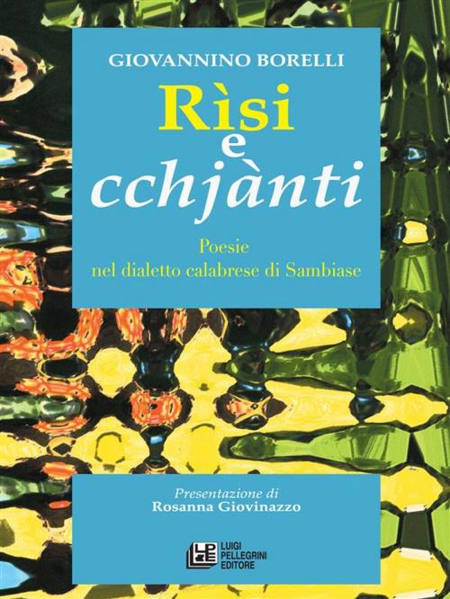 Cover of the book Rìsi e cchjànti by Giovannino Borelli, Luigi Pellegrini Editore