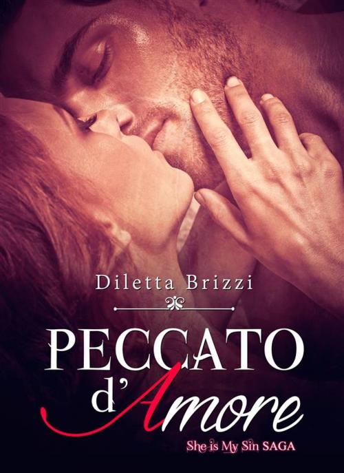 Cover of the book Peccato d'Amore (She is my Sin Vol. 2) by Diletta Brizzi, Diletta Brizzi