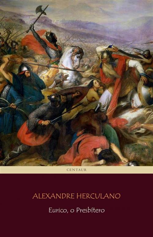Cover of the book Eurico, o Presbítero by Alexandre Herculano, Alexandre Herculano