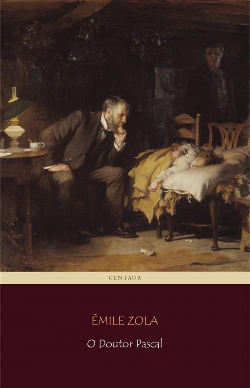 Cover of the book O Doutor Pascal by Émile Zola, Émile Zola