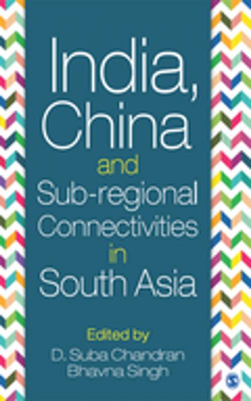 Cover of the book India, China and Sub-regional Connectivities in South Asia by , SAGE Publications