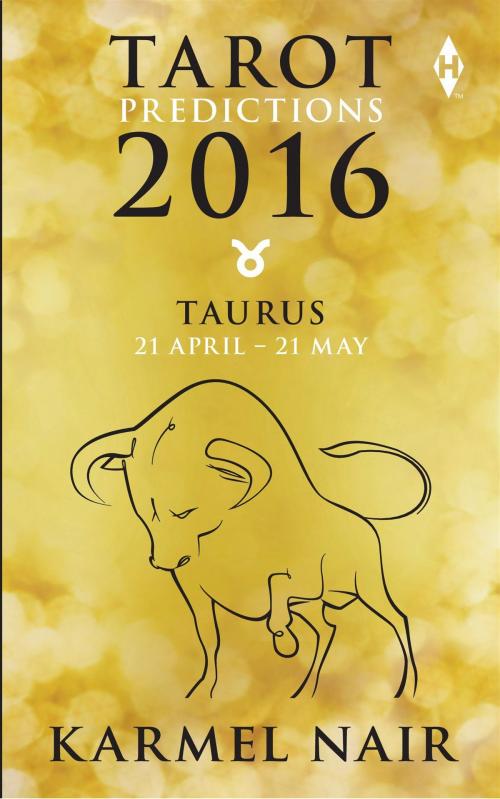 Cover of the book Tarot Predictions 2016: Taurus by Karmel Nair, HarperCollins Publishers India