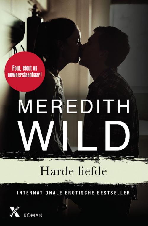 Cover of the book Harde liefde by Meredith Wild, Xander Uitgevers B.V.