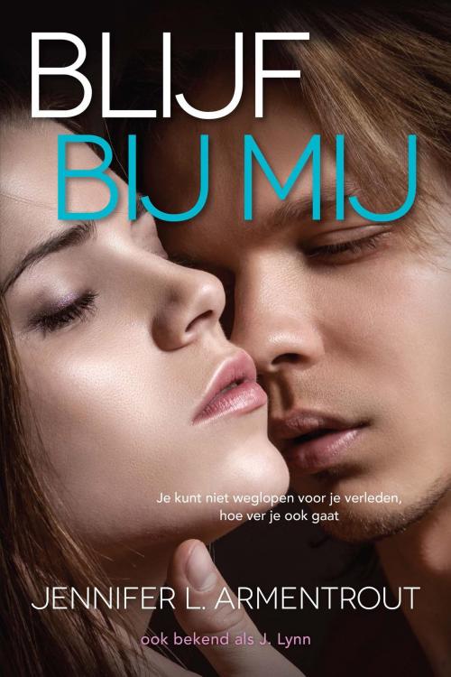 Cover of the book Blijf bij mij by Jennifer L. Armentrout, VBK Media