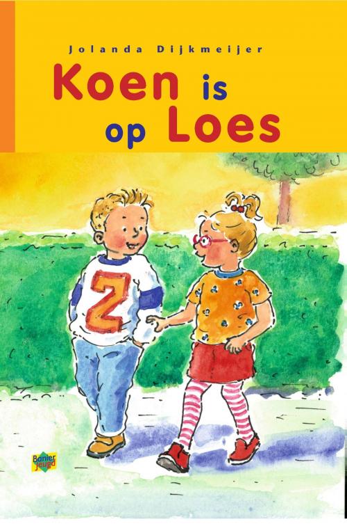 Cover of the book Koen is op Loes by Jolanda Dijkmeijer, Banier, B.V. Uitgeverij De
