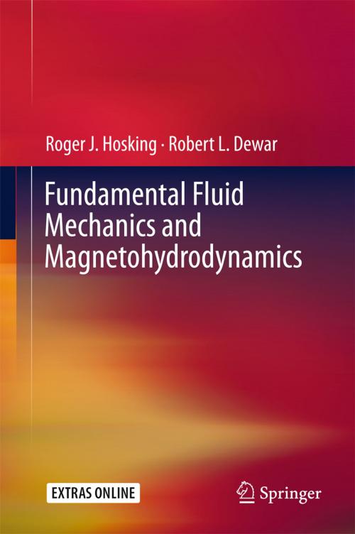 Cover of the book Fundamental Fluid Mechanics and Magnetohydrodynamics by Roger J. Hosking, Robert L. Dewar, Springer Singapore