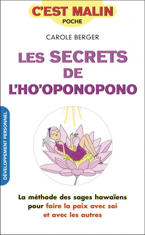 Cover of the book Les secrets de l'ho'oponopono, c'est malin by Carole Berger, Éditions Leduc.s