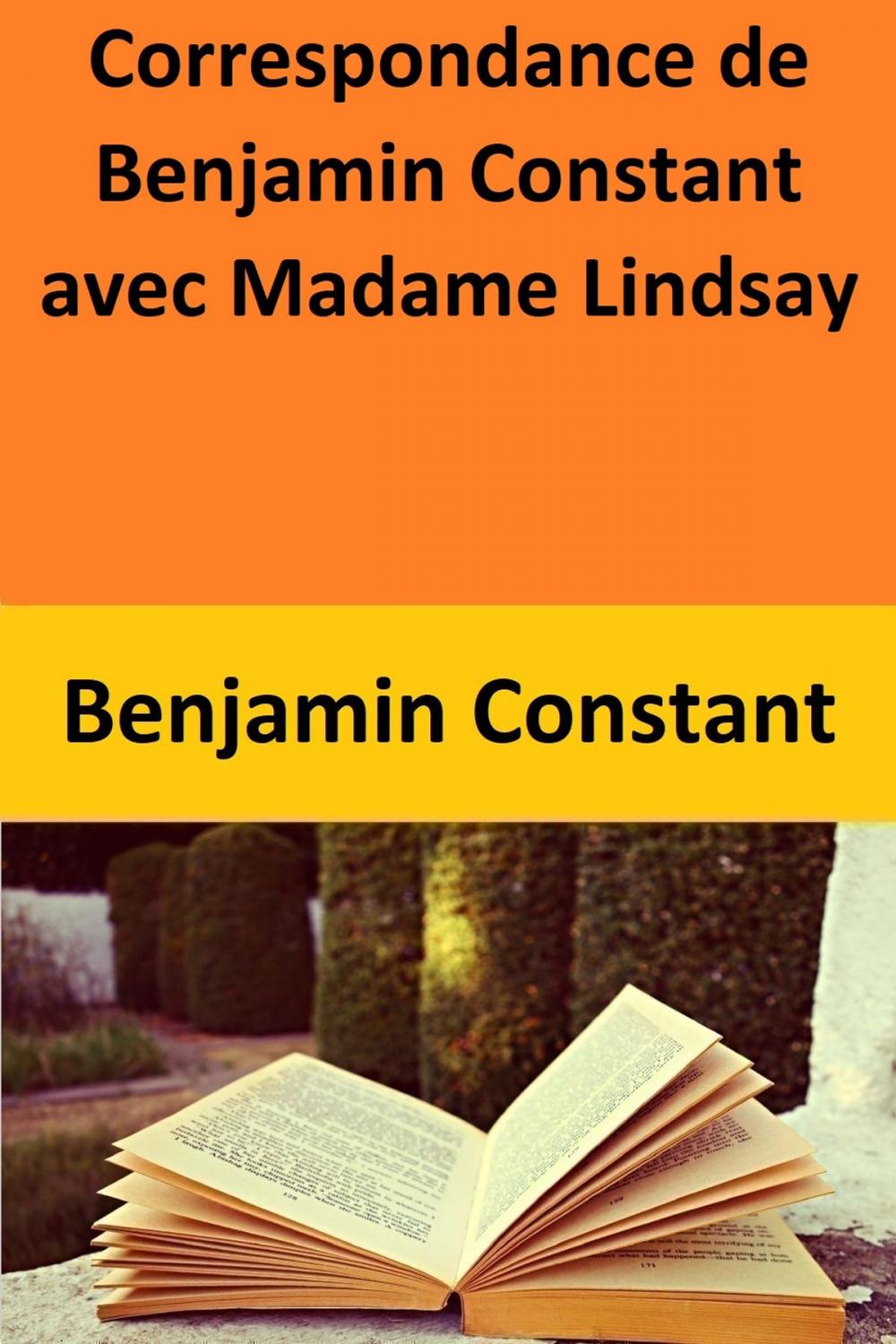 Big bigCover of Correspondance de Benjamin Constant avec Madame Lindsay