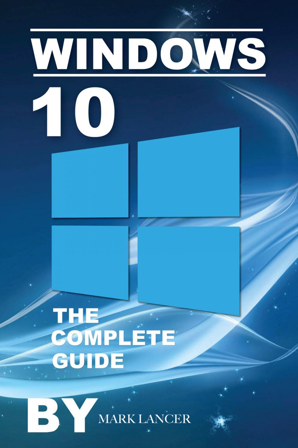 Big bigCover of Windows 10: The Complete Guide