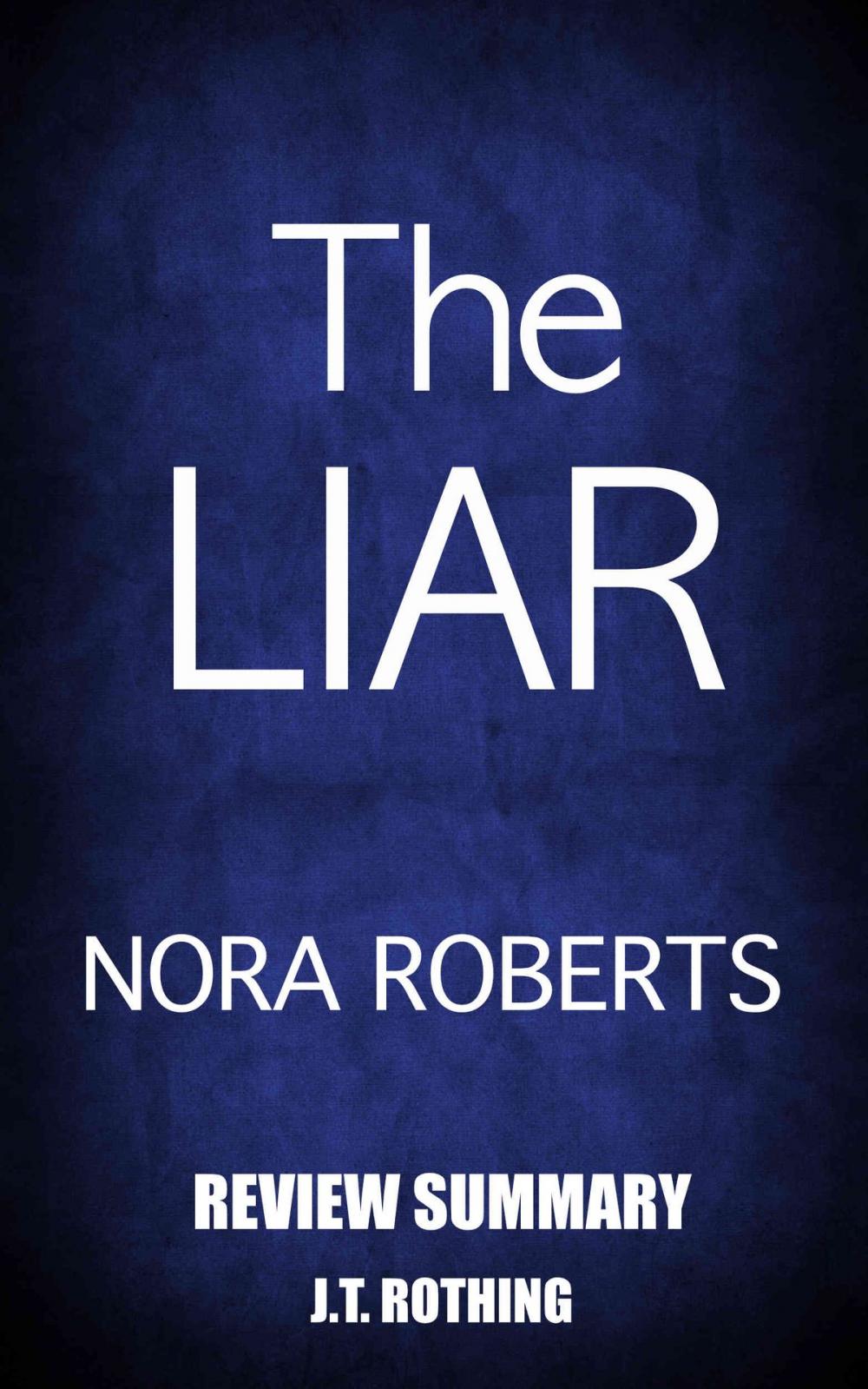 Big bigCover of The Liar by Nora Roberts - Review Summary