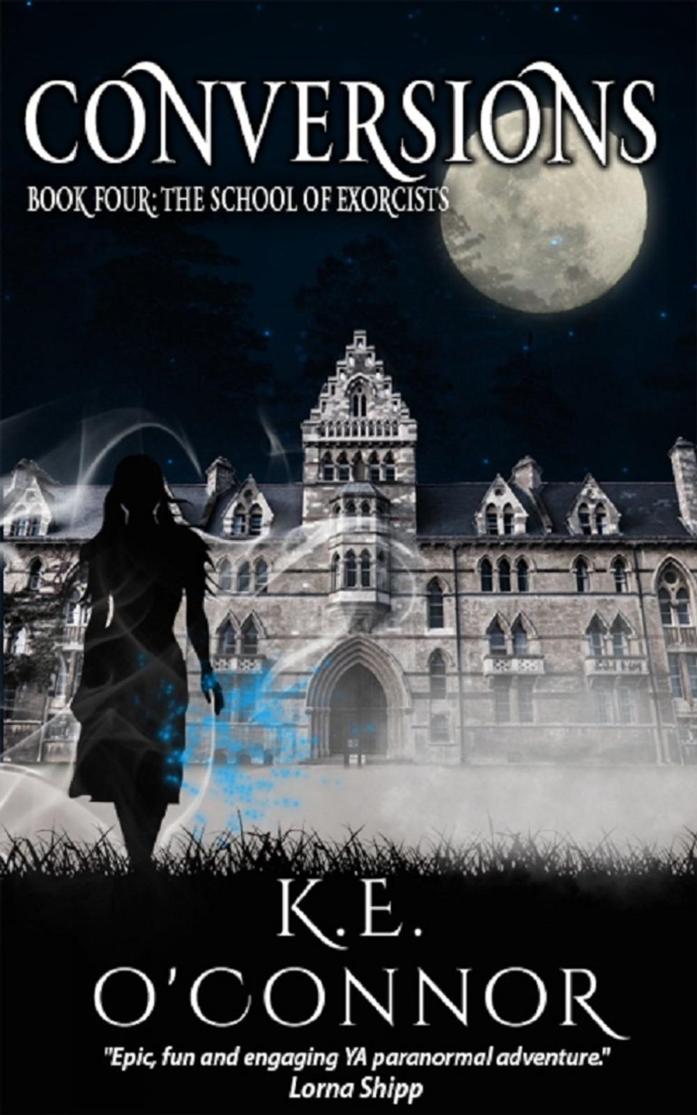 Big bigCover of Conversions: The School of Exorcists (YA paranormal romance and adventure, Book 4)