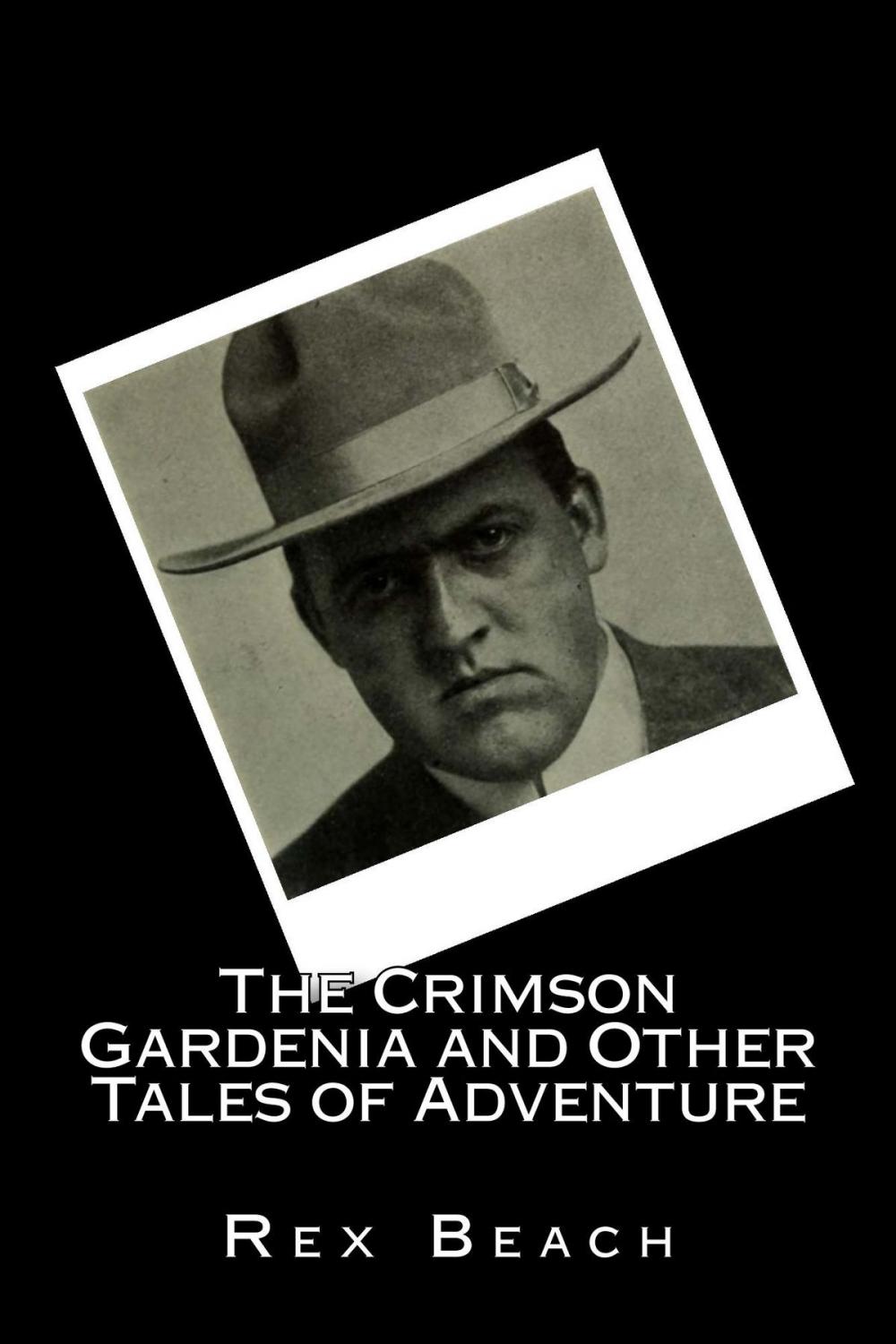 Big bigCover of The Crimson Gardenia and Other Tales of Adventure