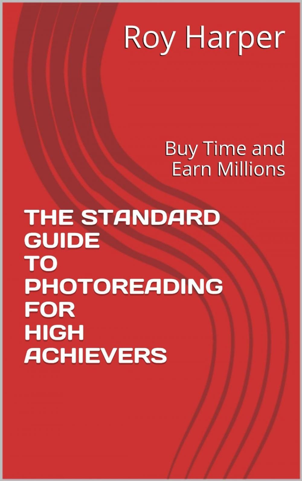 Big bigCover of The Standard Guide to Photoreading for High Achievers