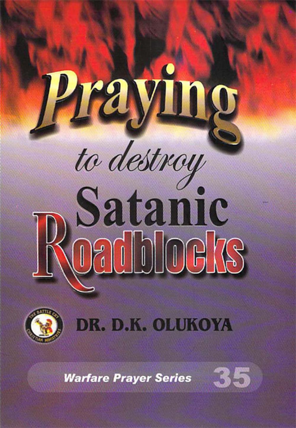 Big bigCover of Praying to destroy Satanic Roadblocks