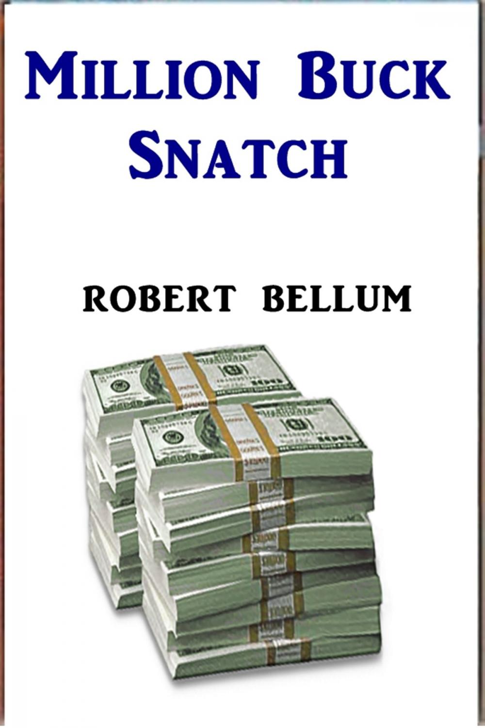 Big bigCover of Million Buck Snatch