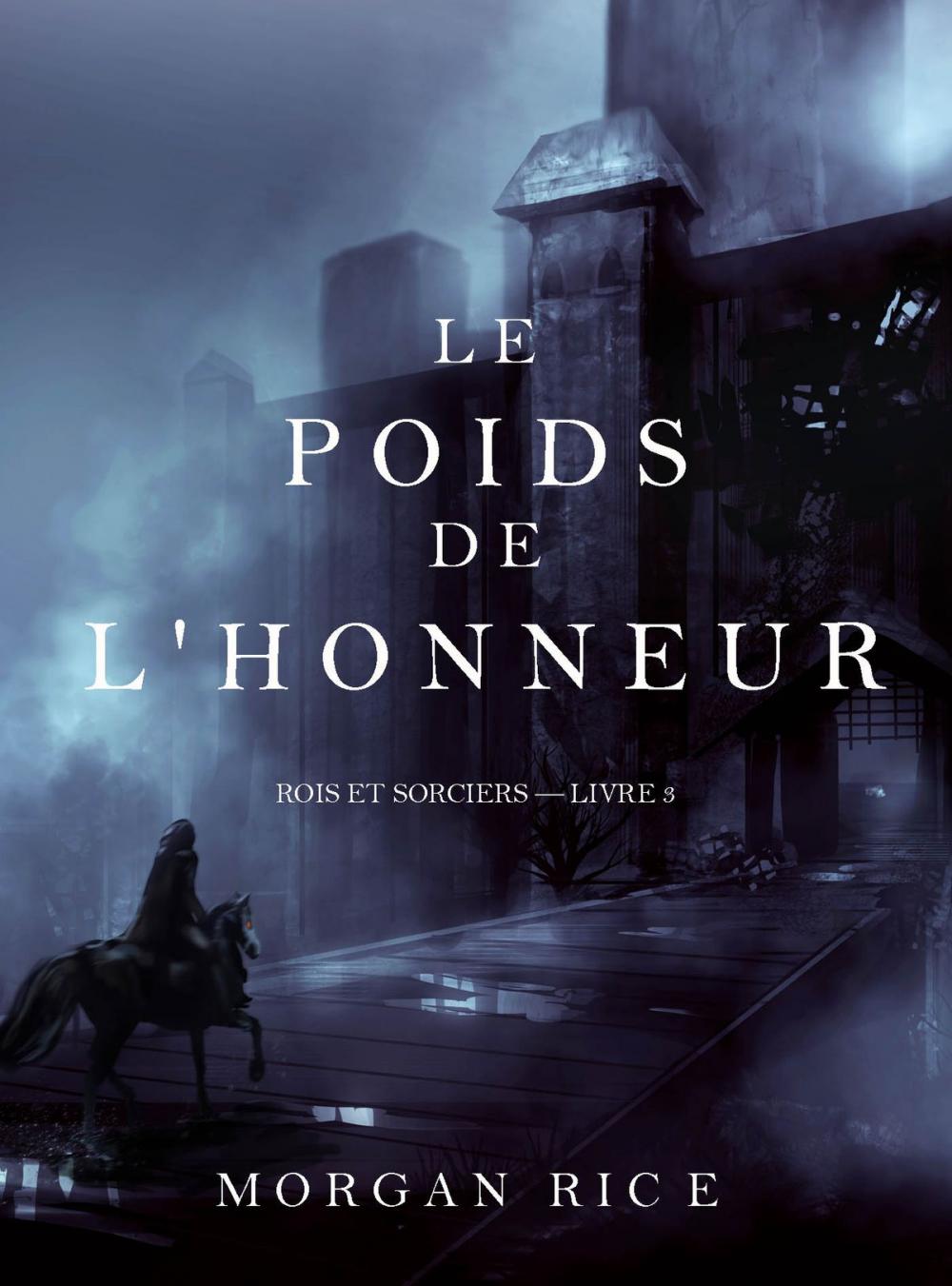 Big bigCover of Le Poids de l’Honneur (Rois et Sorciers – Livre 3)