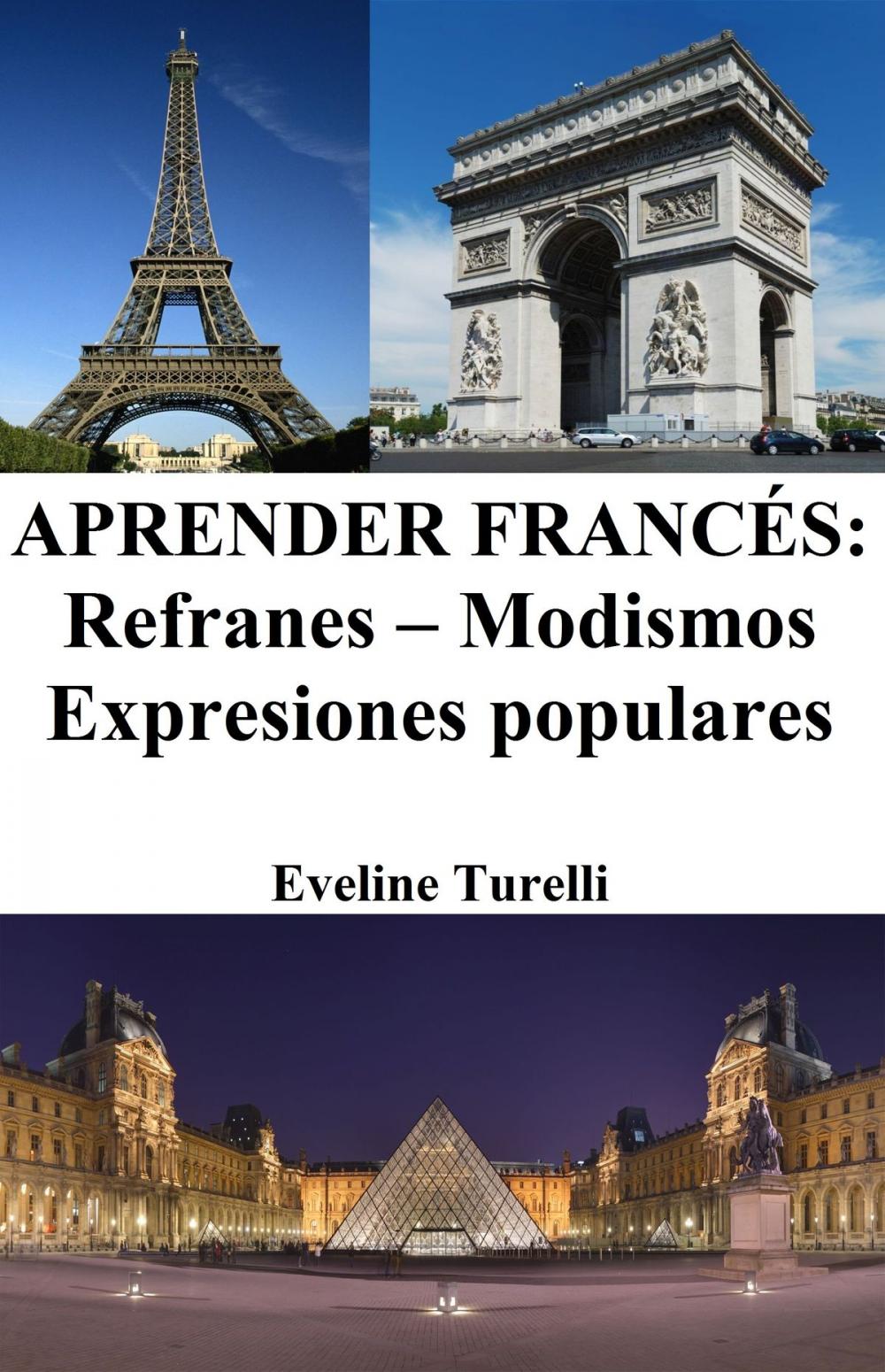 Big bigCover of Aprender Francés: Refranes ‒ Modismos ‒ Expresiones populares