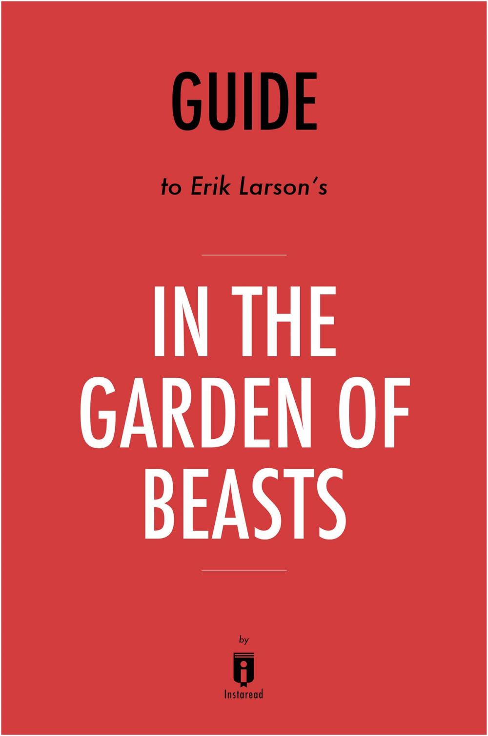 Big bigCover of Guide to Erik Larson’s In the Garden of Beasts by Instaread