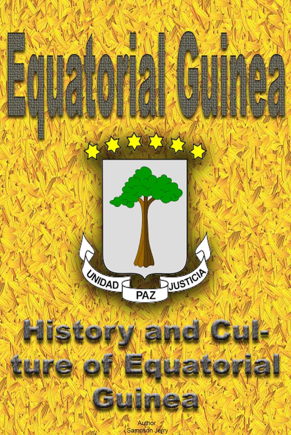 Big bigCover of History and Culture of Equatorial Guinea, Republic of Equatorial Guinea, Equatorial Guinea