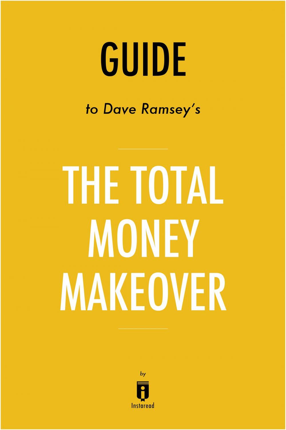 Big bigCover of Guide to Dave Ramsey’s The Total Money Makeover by Instaread