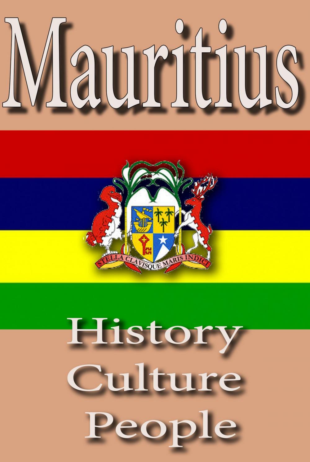 Big bigCover of History and Culture of Mauritius, History of Mauritius, Republic of Mauritania, Mauritius