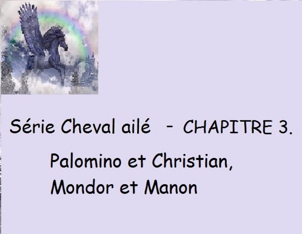 Big bigCover of Chapitre 3 - Palomino et Christian, Mondor et Manon