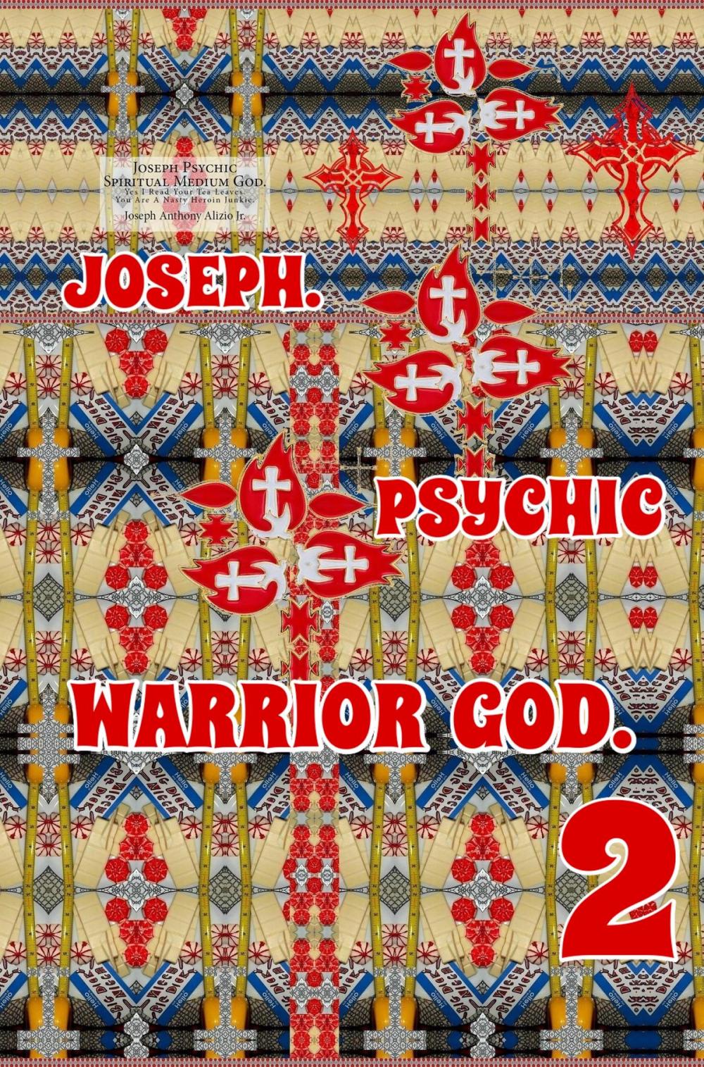 Big bigCover of Joseph. Psychic Warrior God. Part 2.