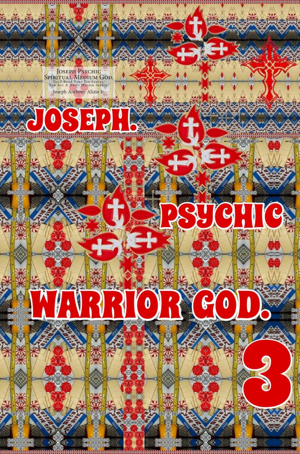 Big bigCover of Joseph. Psychic Warrior God. Part 3.