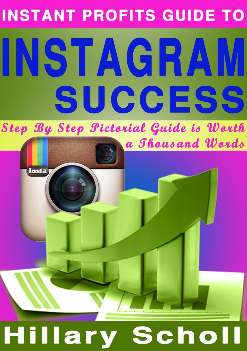 Big bigCover of INSTANT PROFITS GUIDE TO INSTAGRAM SUCCESS