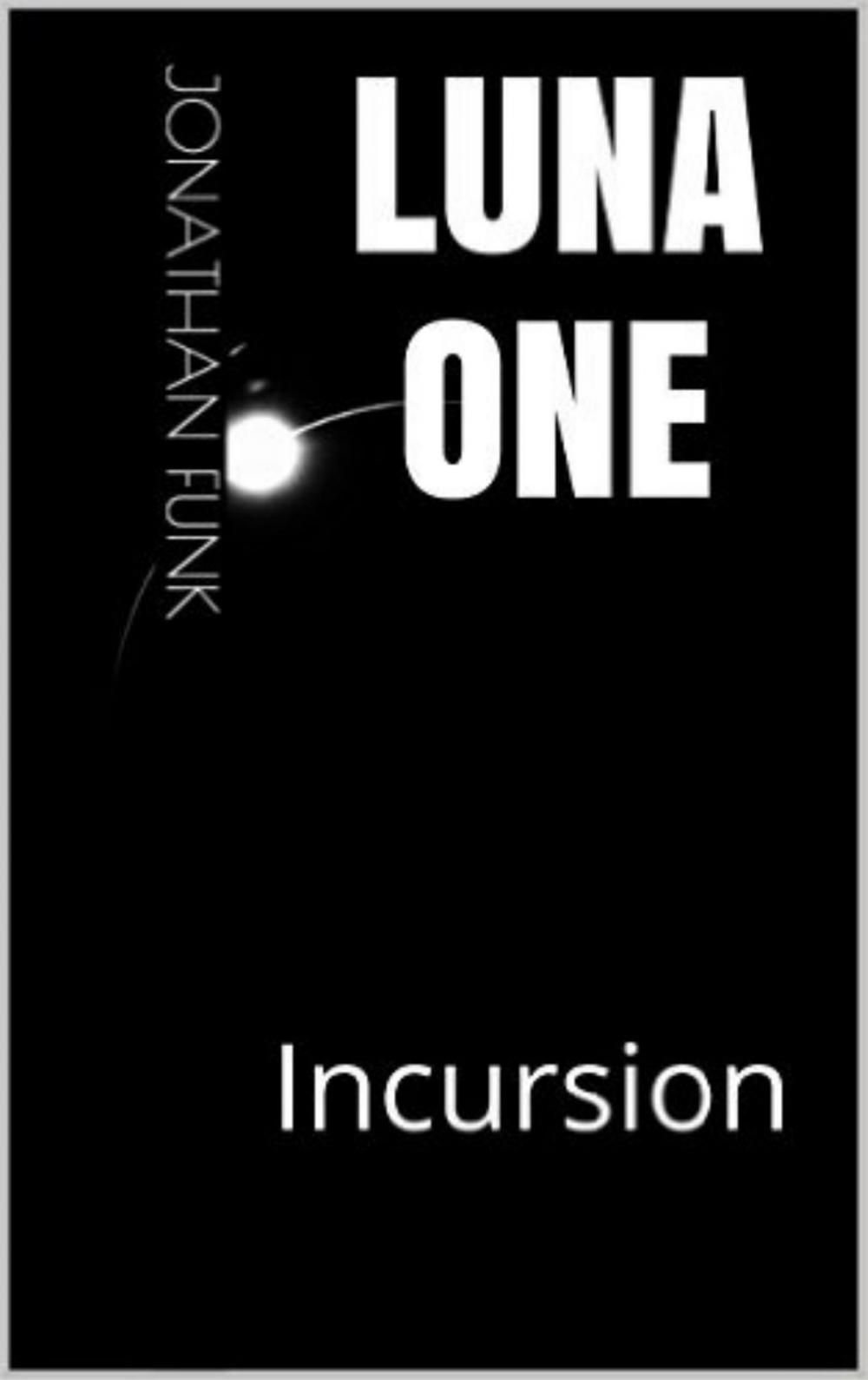 Big bigCover of Luna One: Incursion