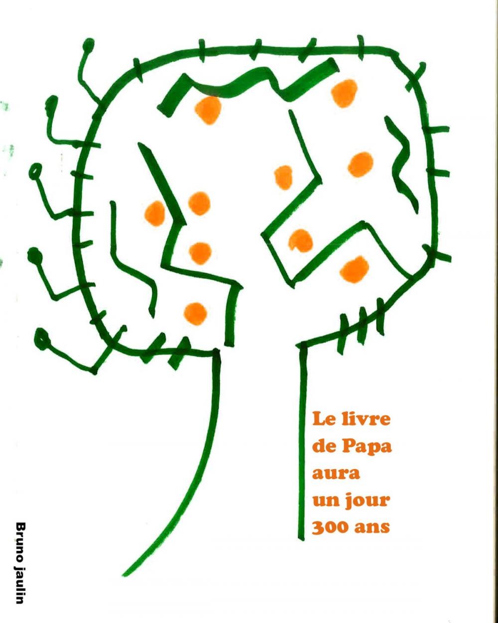 Big bigCover of Papa aura un jour 300 ans