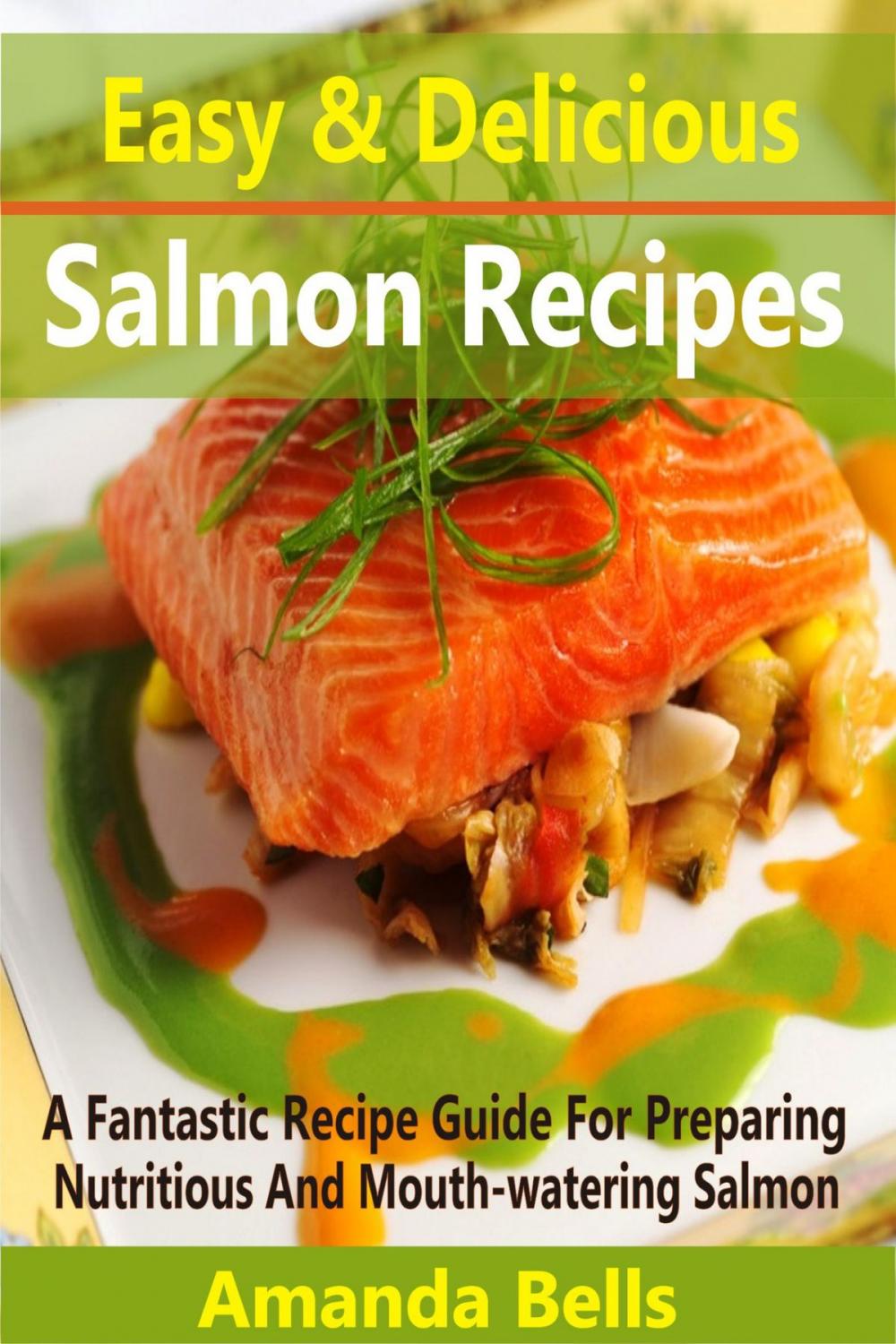 Big bigCover of Easy and Delicious Salmon Recipes