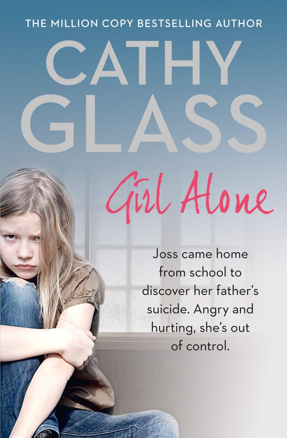 Big bigCover of Girl Alone: Joss came home from school to discover her father’s suicide. Angry and hurting, she’s out of control.