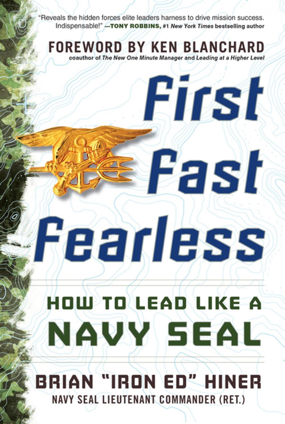 Big bigCover of First, Fast, Fearless: How to Lead Like a Navy SEAL