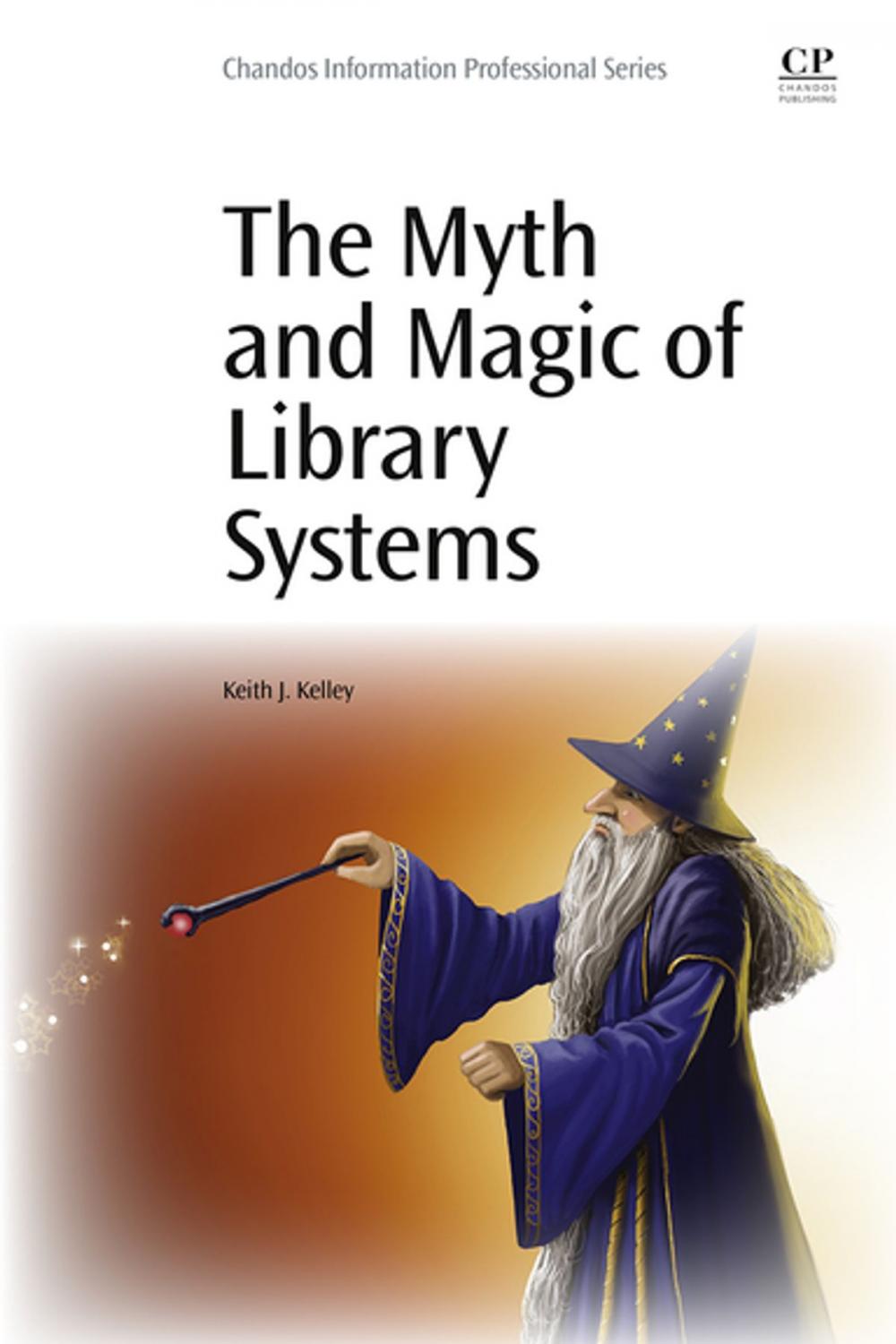 Big bigCover of The Myth and Magic of Library Systems