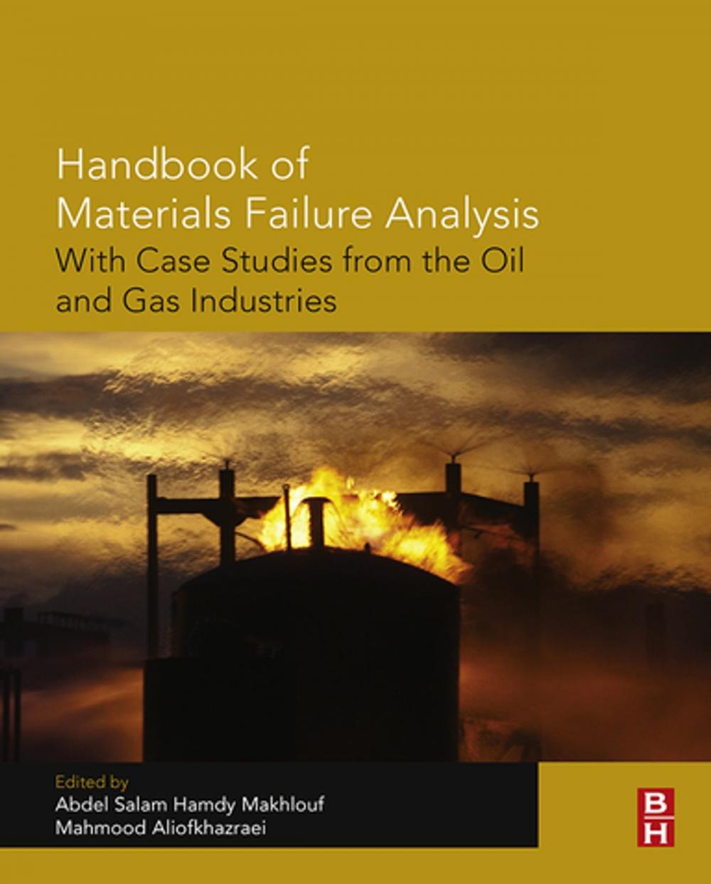 Big bigCover of Handbook of Materials Failure Analysis with Case Studies from the Oil and Gas Industry