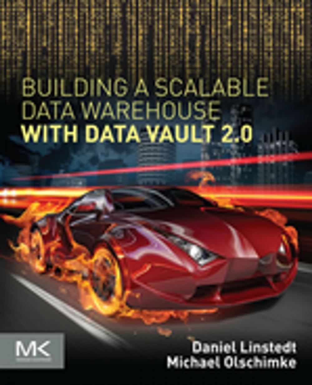 Big bigCover of Building a Scalable Data Warehouse with Data Vault 2.0