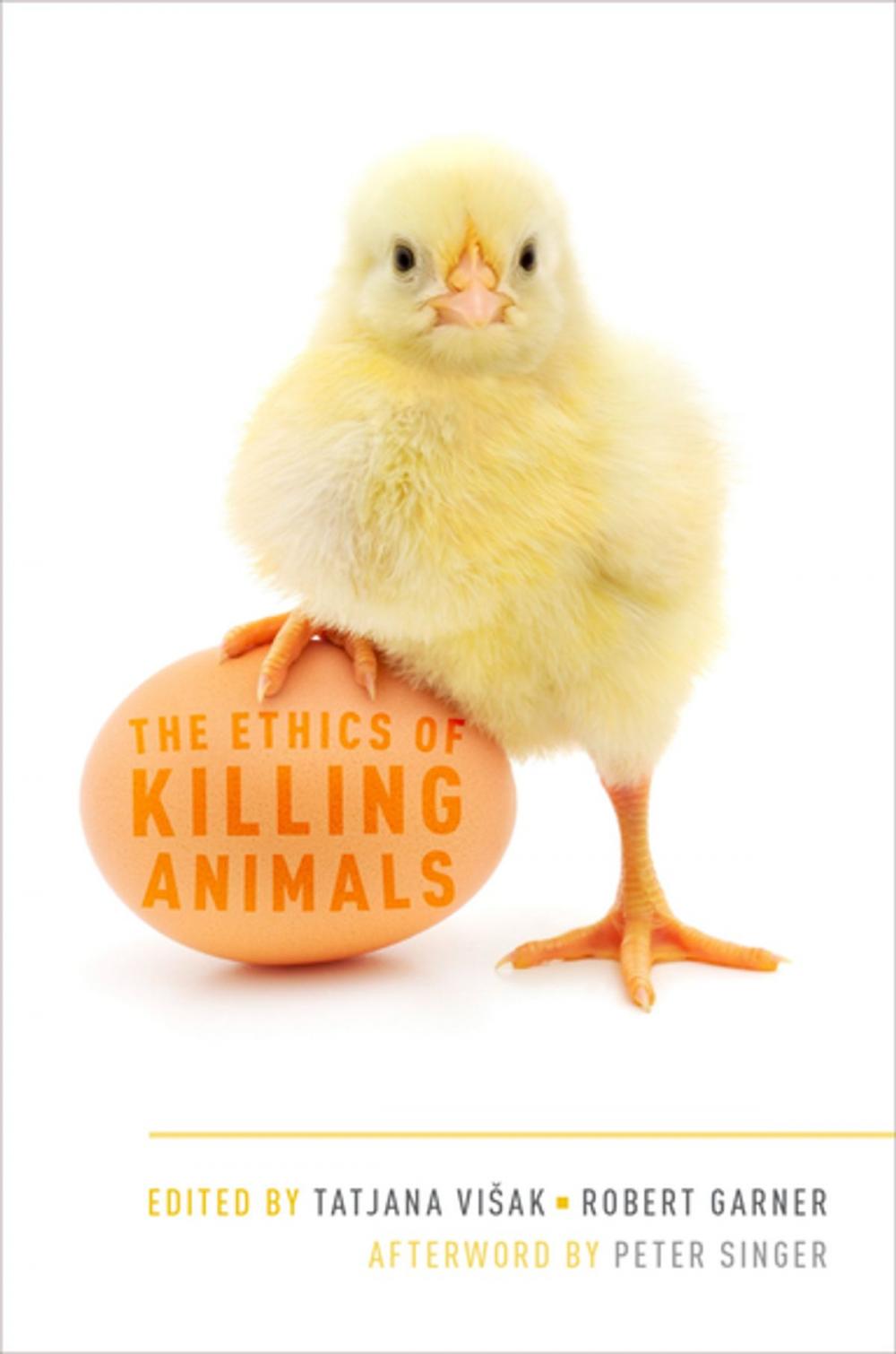Big bigCover of The Ethics of Killing Animals
