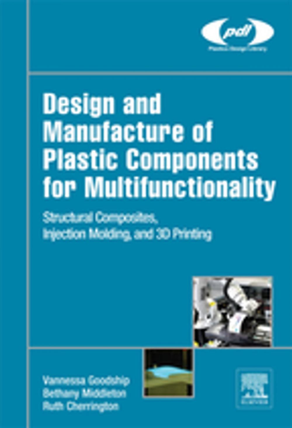 Big bigCover of Design and Manufacture of Plastic Components for Multifunctionality