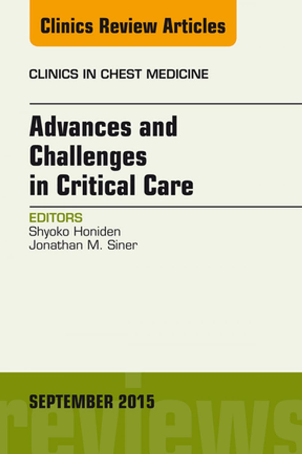 Big bigCover of Advances and Challenges in Critical Care, An Issue of Clinics in Chest Medicine, E-Book