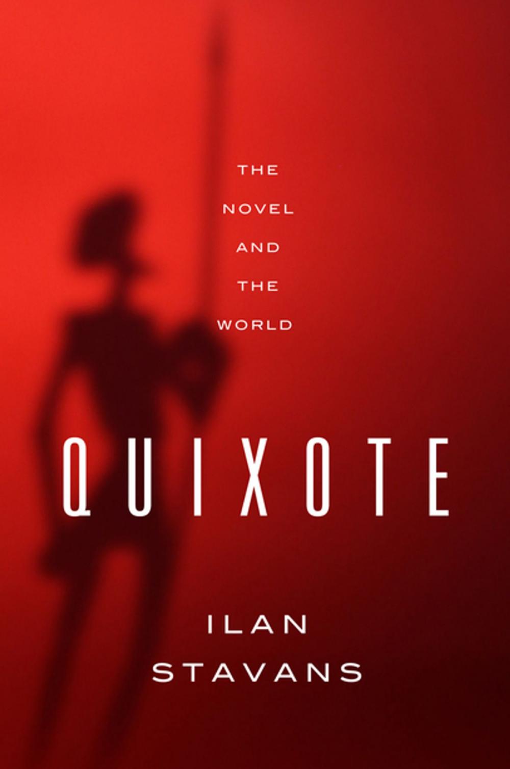 Big bigCover of Quixote: The Novel and the World