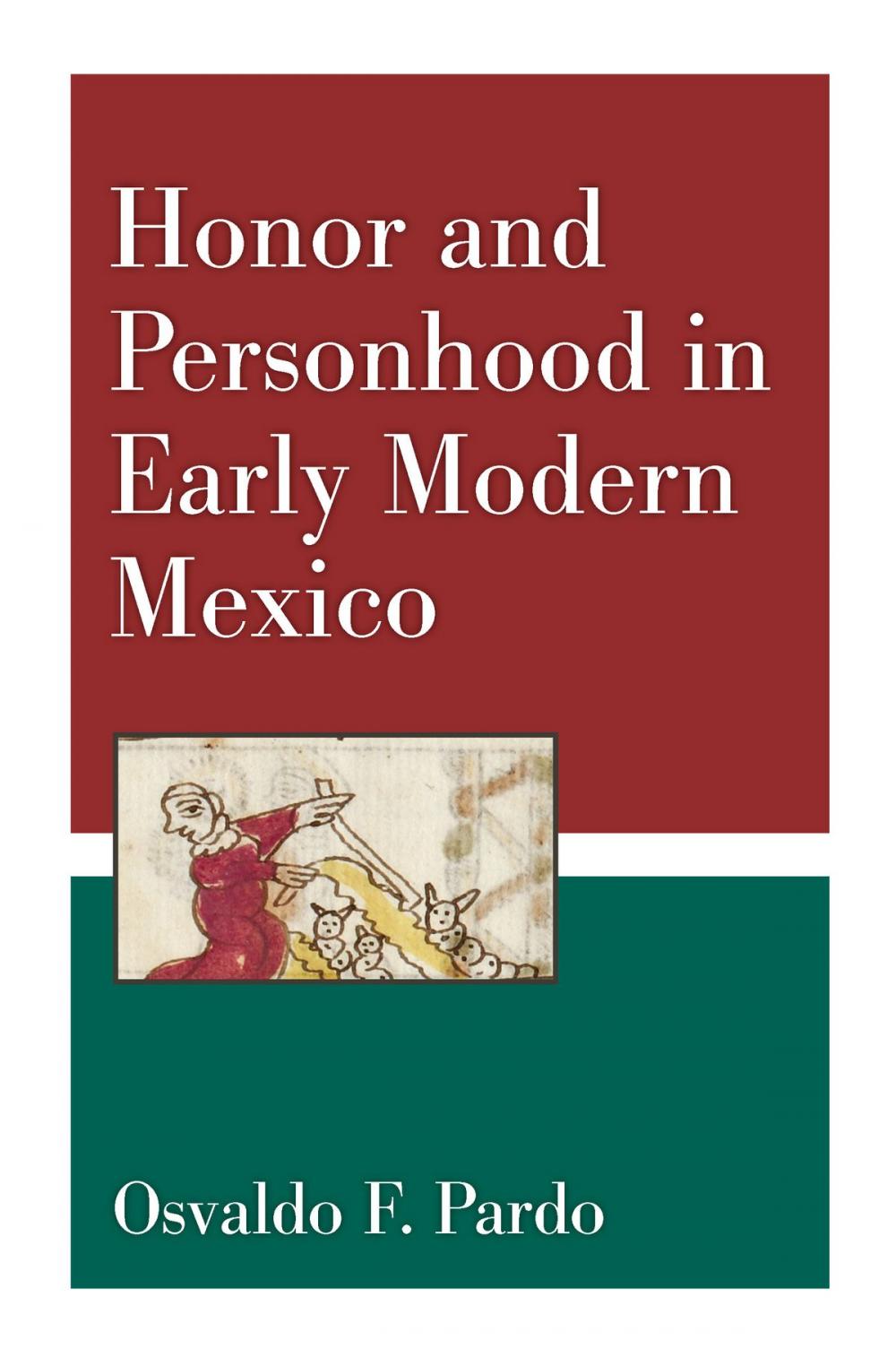 Big bigCover of Honor and Personhood in Early Modern Mexico