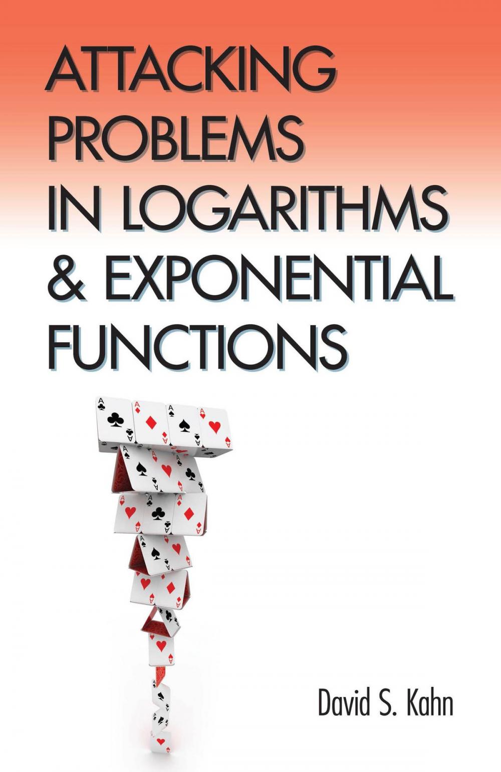 Big bigCover of Attacking Problems in Logarithms and Exponential Functions