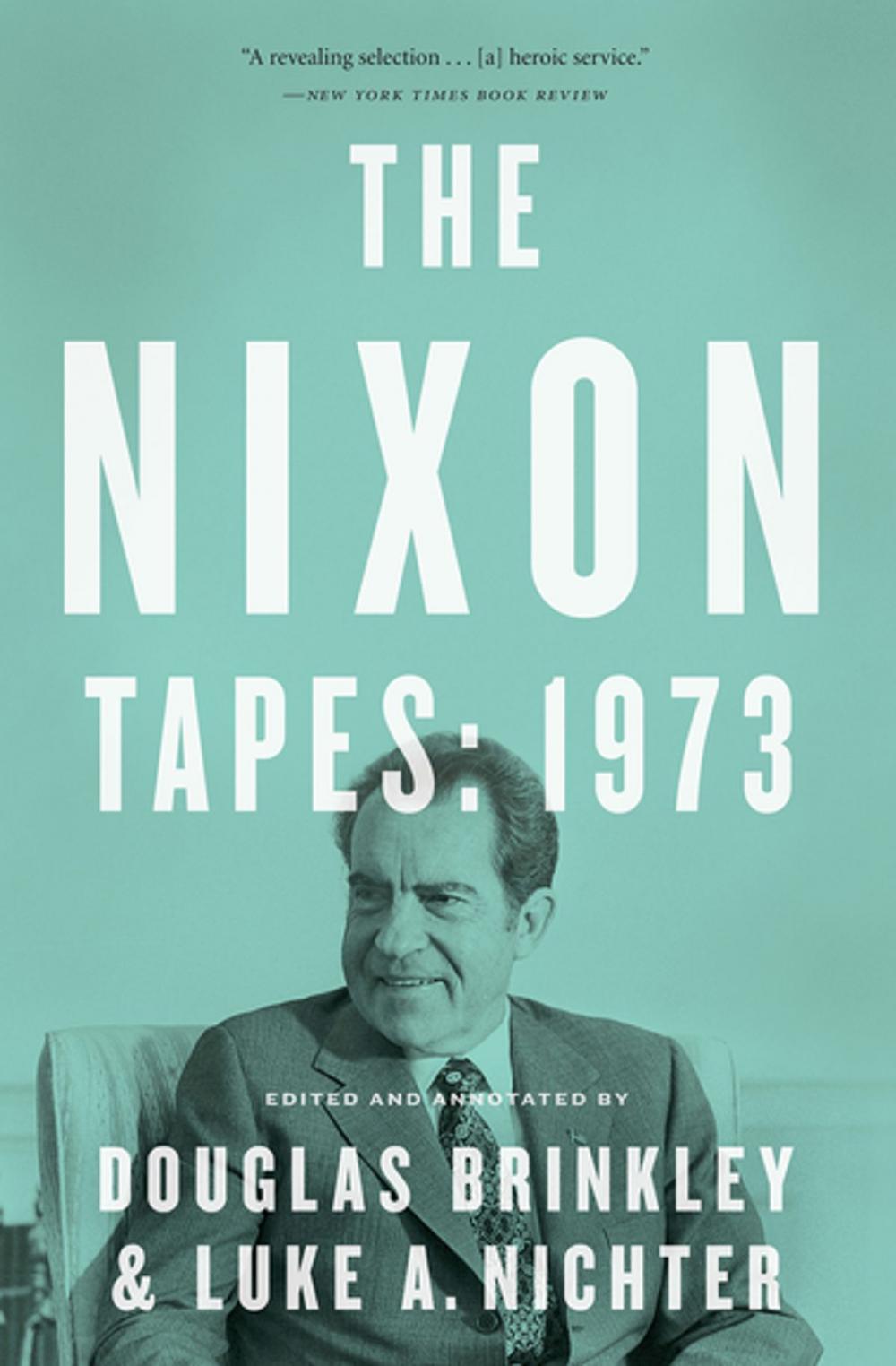 Big bigCover of The Nixon Tapes: 1973