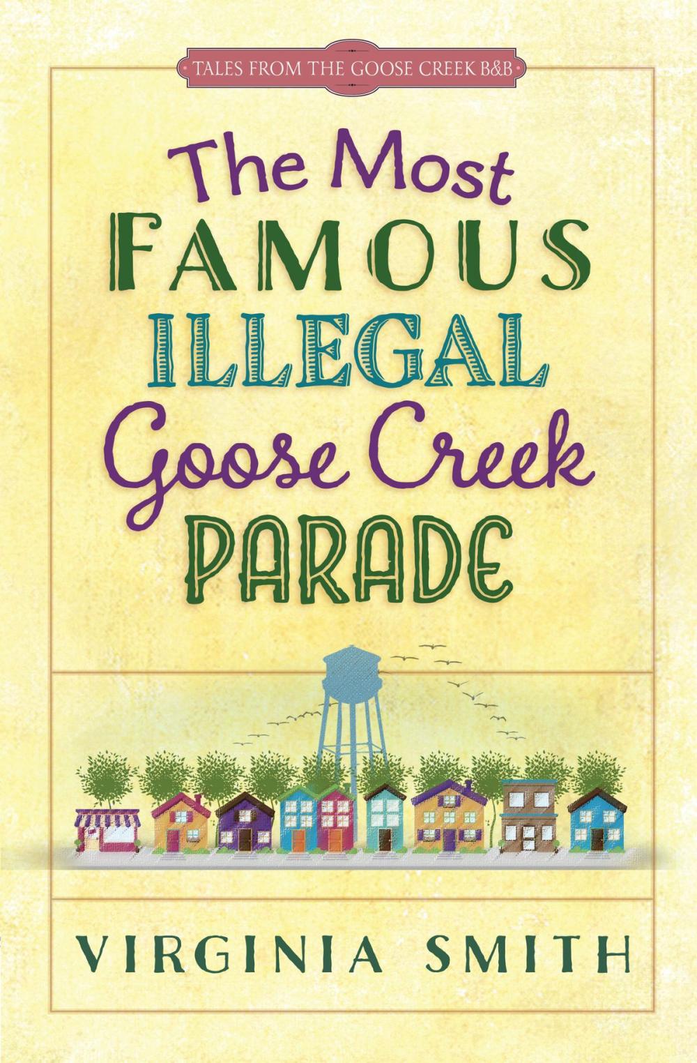 Big bigCover of The Most Famous Illegal Goose Creek Parade